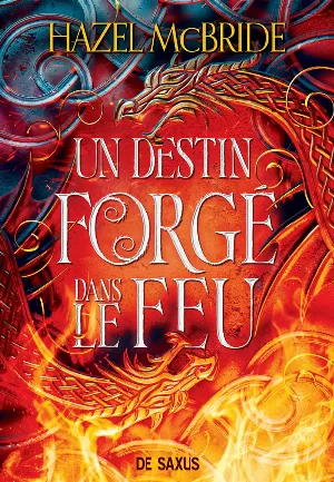 Hazel McBride – Les Liens d'Erisocia, Tome 1 : Un destin forgé dans le feu